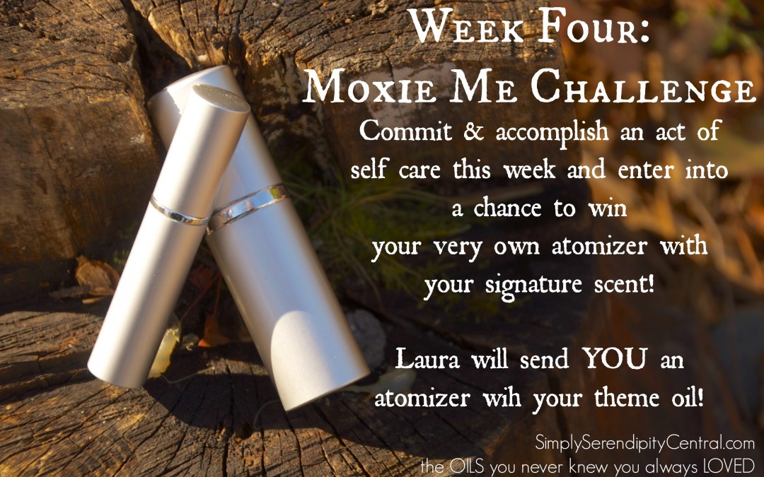 Moxie Me Challenge: Week FOUR