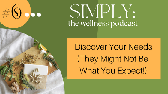 Podcast #6: Discover Your Needs (They Might Not Be What You Expect!)