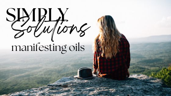 SIMPLY :: solutions: Manifesting Oils