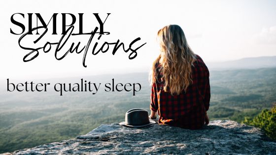 SIMPLY :: solutions: Better Quality Sleep